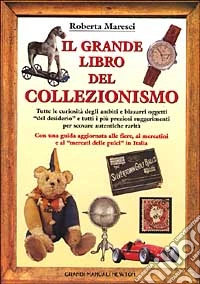 Il grande libro del collezionismo libro