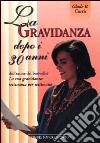 La gravidanza dopo i 30 anni libro