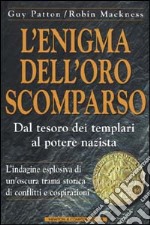 L'enigma dell'oro scomparso libro