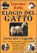 Elogio del gatto. Storia, miti e leggende