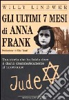 Gli ultimi 7 mesi di Anna Frank libro