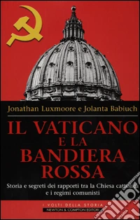 Il Vaticano e la bandiera rossa libro