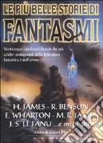 Le più belle storie di fantasmi libro