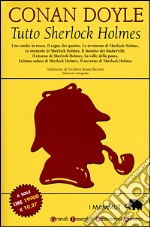 Tutto Sherlock Holmes libro