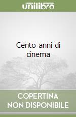 Cento anni di cinema libro