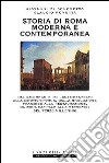 Storia di Roma moderna e contemporanea libro