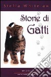 Storie di gatti libro