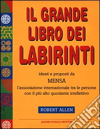 Il grande libro dei labirinti libro