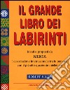 Il grande libro dei labirinti libro