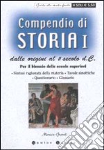 Compendio di storia. Dalle origini al II secolo d. C. Per il biennio delle scuole superiori. Vol. 1