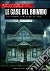 Le case del brivido. Ediz. integrale libro