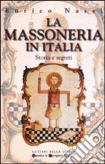 La massoneria in Italia. Storia e segreti libro