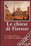 Le chiese di Firenze libro