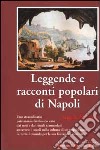 Leggende e racconti popolari di Napoli libro