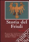 Storia del Friuli libro