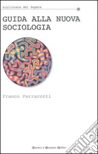 Guida alla nuova sociologia libro