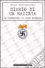 Diario di un nazista. Le confessioni di Adolf Eichmann