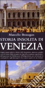 Storia insolita di Venezia libro