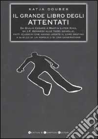 Il grande libro degli attentati libro