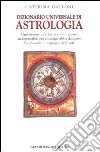 Dizionario universale di astrologia libro