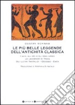 Le più belle leggende dell'antichità classica libro