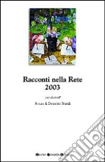 Racconti nella rete 2003 libro