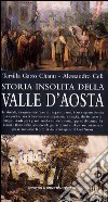 Storia insolita della Valle d'Aosta