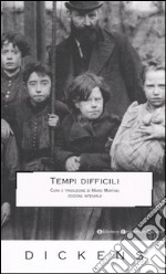 Tempi difficili. Ediz. integrale libro