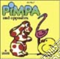 Pimpa and opposites libro