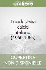 Enciclopedia calcio italiano (1960-1965) libro