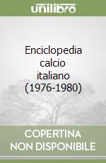 Enciclopedia calcio italiano (1976-1980) libro