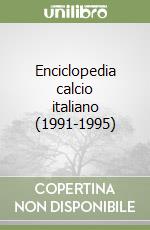 Enciclopedia calcio italiano (1991-1995) libro