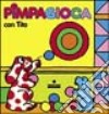 Pimpagioca con Tito. Libro Flip-Flap libro