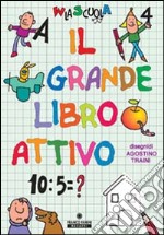 Il grande libro attivo libro