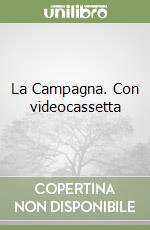 La Campagna. Con videocassetta libro