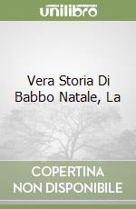 Vera Storia Di Babbo Natale, La libro