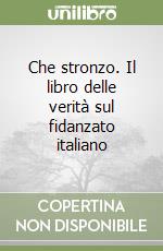 Che stronzo. Il libro delle verità sul fidanzato italiano