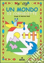 Mondo di cornicette libro