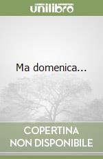 Ma domenica... libro