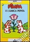 Pimpa e l'amica Pepita. Con videocassetta: Pimpa gioca in casa libro