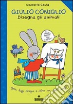 Giulio Coniglio disegna gli animali libro