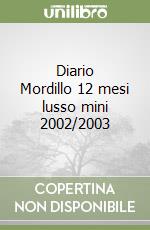 Diario Mordillo 12 mesi lusso mini 2002/2003 libro