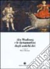 Aby Warburg e le metamorfosi degli antichi Dèi libro