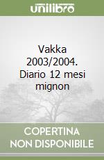 Vakka 2003/2004. Diario 12 mesi mignon libro