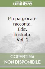 Pimpa gioca e racconta. Ediz. illustrata. Vol. 2 libro
