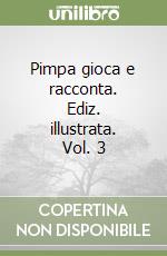 Pimpa gioca e racconta. Ediz. illustrata. Vol. 3