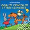 Giulio Coniglio e il topo scomparso libro