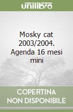 Mosky cat 2003/2004. Agenda 16 mesi mini libro