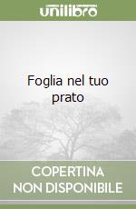 Foglia nel tuo prato libro