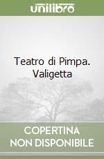 Teatro di Pimpa. Valigetta libro